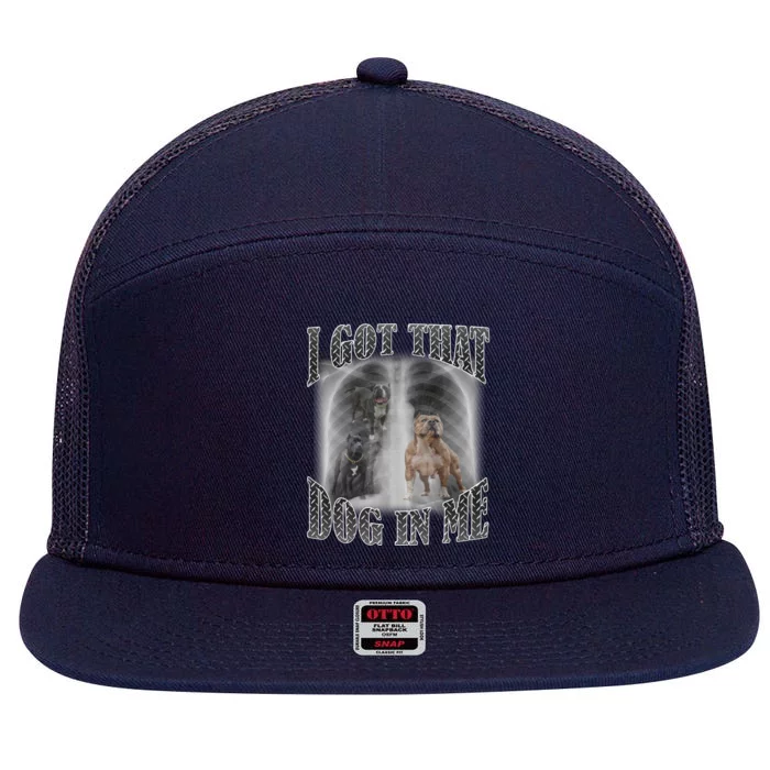 I Got That Dog In Me Funny 7 Panel Mesh Trucker Snapback Hat