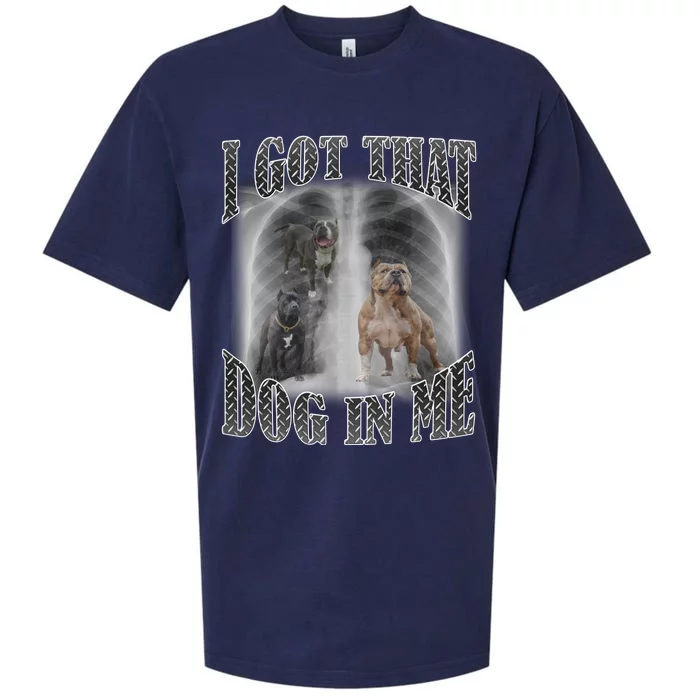 I Got That Dog In Me Funny Sueded Cloud Jersey T-Shirt