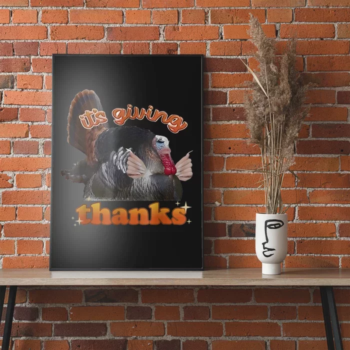 It’S Giving Thanks Turkey Thanksgiving Poster