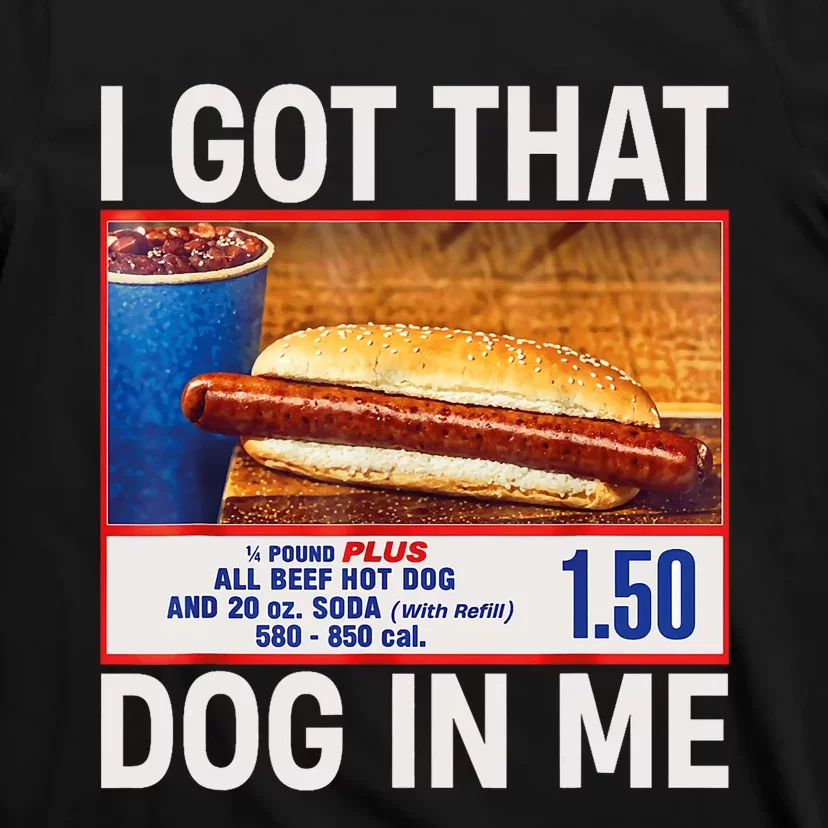 I Got That Dog In Me Funny Hotdogs Combo 4th Of July Mom Dad T-Shirt