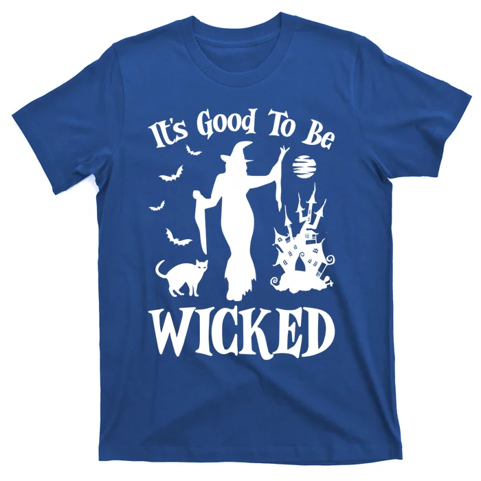 ItS Good To Be Wicked Funny Halloween Sexy Witch Saying Gift T-Shirt