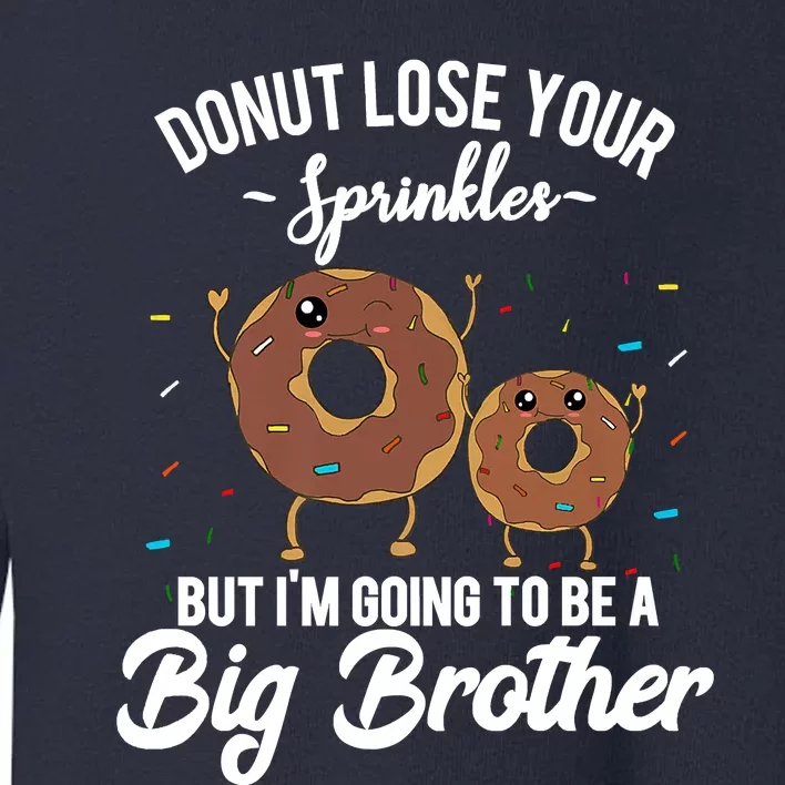 I'm Going To Be A Big Brother Birth Baby Announcement Donut Toddler Sweatshirt