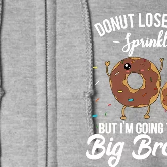 I'm Going To Be A Big Brother Birth Baby Announcement Donut Full Zip Hoodie