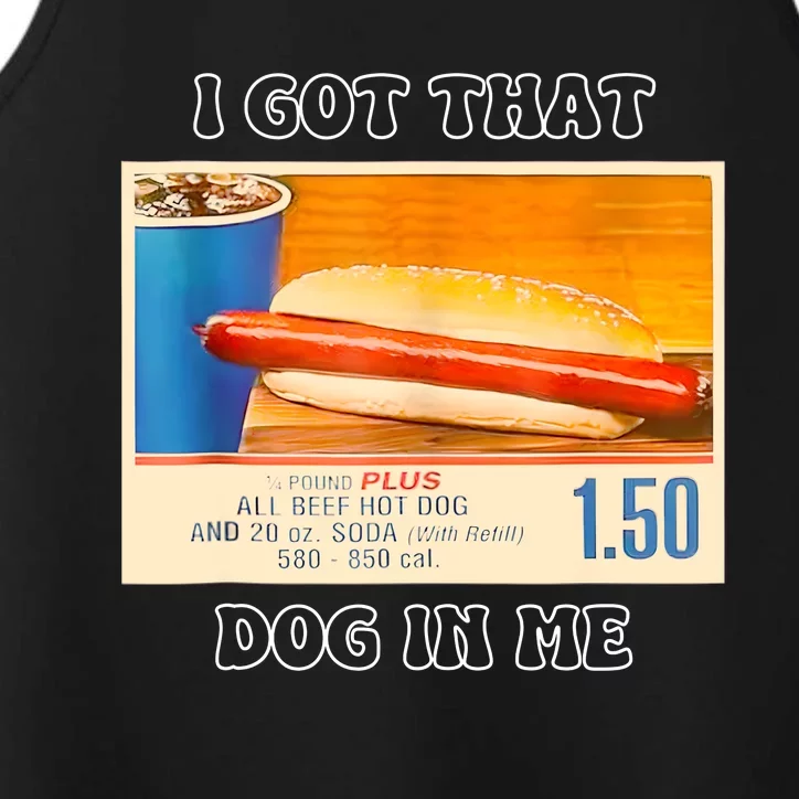 I Got That Dog In Me Funny Hot Dogs Combo Performance Tank