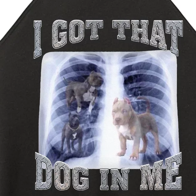 I Got That Dog In Me Xray Meme Women’s Perfect Tri Rocker Tank