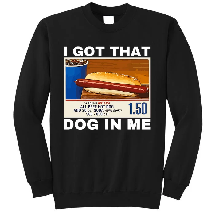 I Got That Dog In Me Tall Sweatshirt