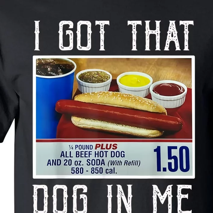 I Got That Dog In Me Tall T-Shirt