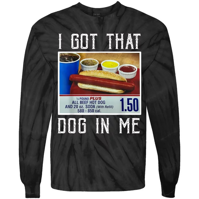 I Got That Dog In Me Tie-Dye Long Sleeve Shirt