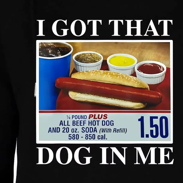 I Got That Dog In Me Funny Hot Dogs Combo Gifts Womens Funnel Neck Pullover Hood