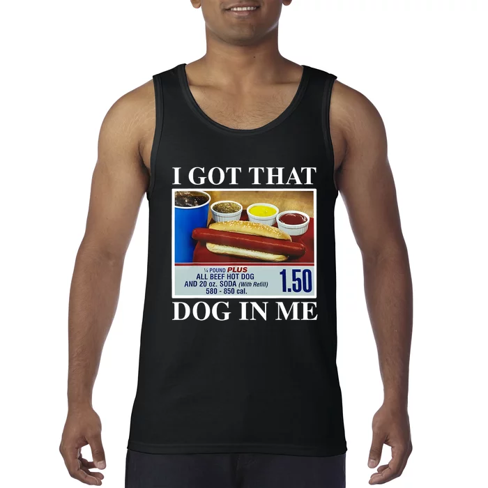 I Got That Dog In Me Funny Hot Dogs Combo Gifts Tank Top