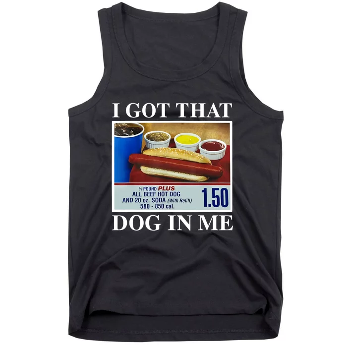 I Got That Dog In Me Funny Hot Dogs Combo Gifts Tank Top