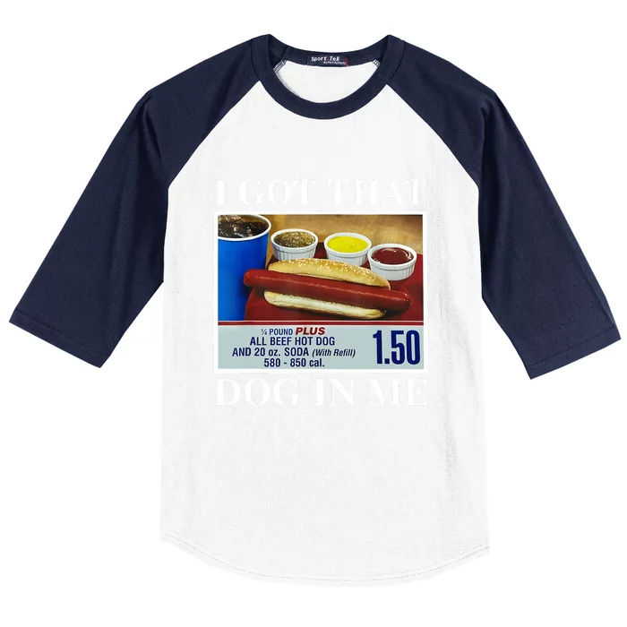 I Got That Dog In Me Funny Hot Dogs Combo Gifts Baseball Sleeve Shirt