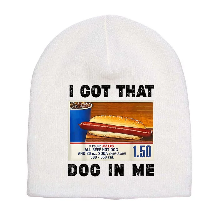 I Got That Dog In Me Funny Short Acrylic Beanie