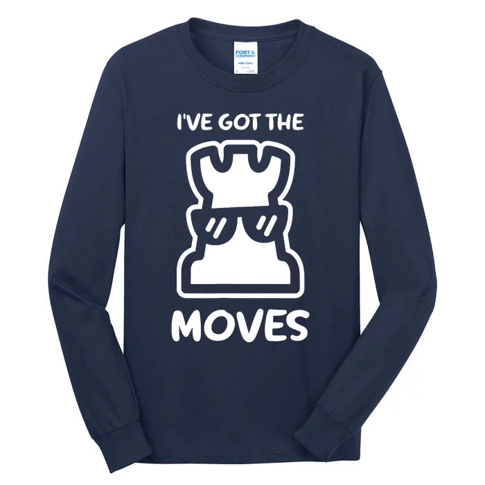 I Got The Moves Chess Tall Long Sleeve T-Shirt