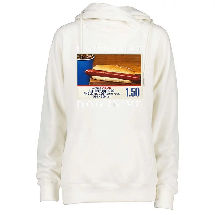 I Got That Dog In Me Funny Hot Dogs Combo Womens Funnel Neck Pullover Hood