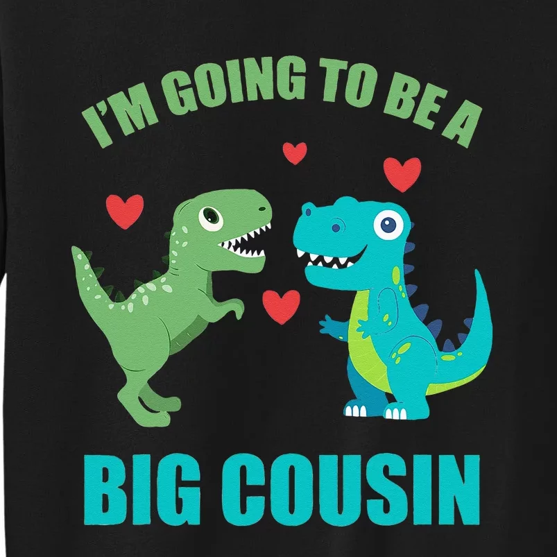 I'm Going To Be A Big Cousin Dinosaur Lovers Sweatshirt