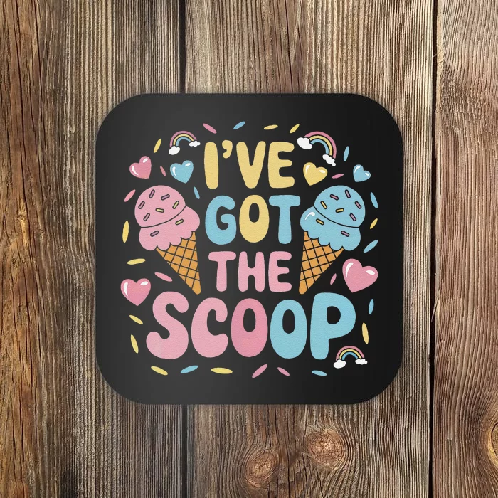 IVe Got The Scoop Ice Cream Pun For Ice Cream Lovers Coaster