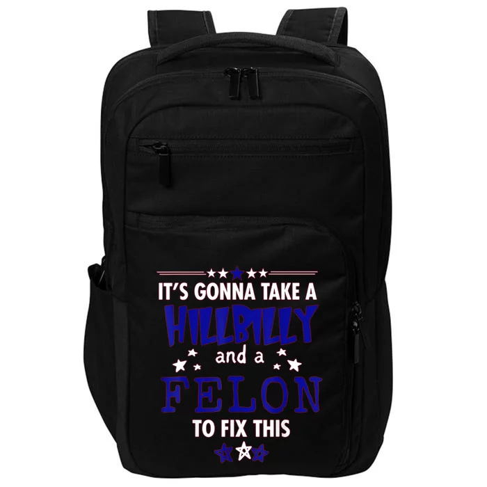 ItS Going Take A Hillbilly Felon To Fix This Impact Tech Backpack