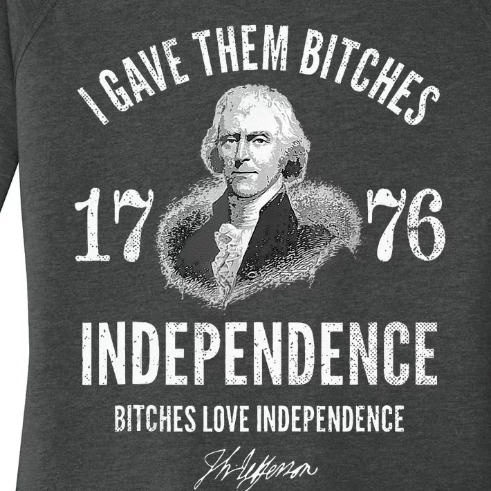 I Gave Them Bitches 1776 Independence Love Independence Women's Perfect Tri Tunic Long Sleeve Shirt