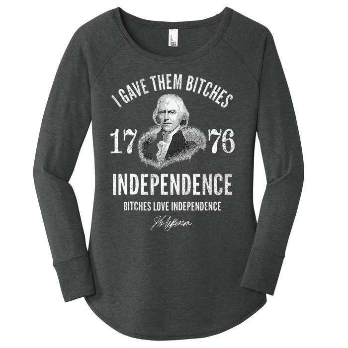 I Gave Them Bitches 1776 Independence Love Independence Women's Perfect Tri Tunic Long Sleeve Shirt