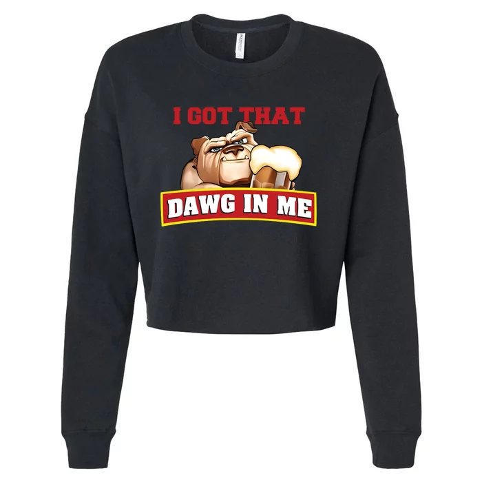 I Got That Dawg In Me Root Beer Dawg Cropped Pullover Crew