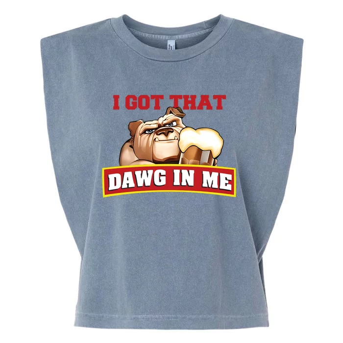 I Got That Dawg In Me Root Beer Dawg Garment-Dyed Women's Muscle Tee