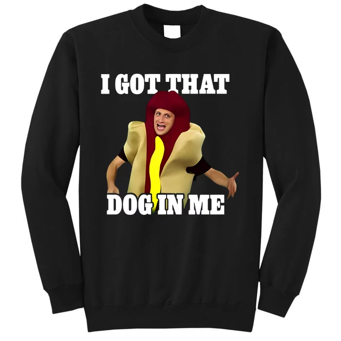 I Got That Dog In Me Hot Dog Costume In Me Tall Sweatshirt