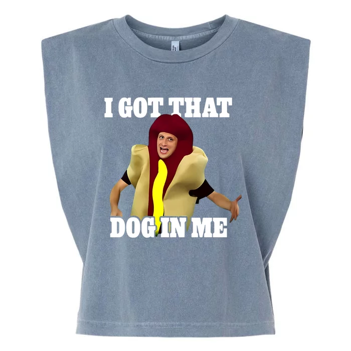 I Got That Dog In Me Hot Dog Costume In Me Garment-Dyed Women's Muscle Tee