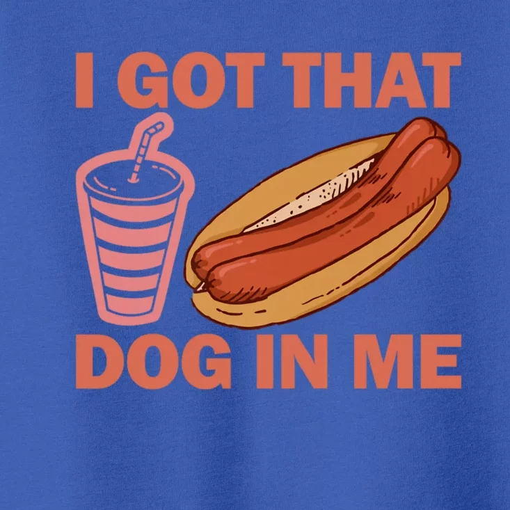 I Got That Dog In Me Double Hotdog Funny Toddler T-Shirt