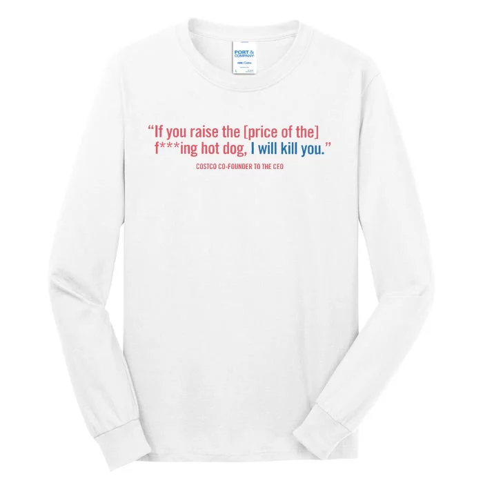 I Got That Dog In Me Costco Hot Dog Tall Long Sleeve T-Shirt