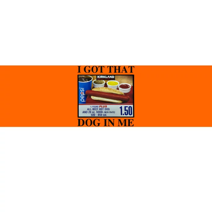 I Got That Dog In Me Costco Hot Dog Bumper Sticker