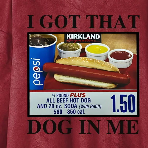 I Got That Dog In Me Costco Hot Dog Hooded Wearable Blanket