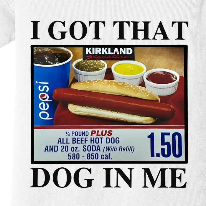 I Got That Dog In Me Costco Hot Dog Baby Bodysuit