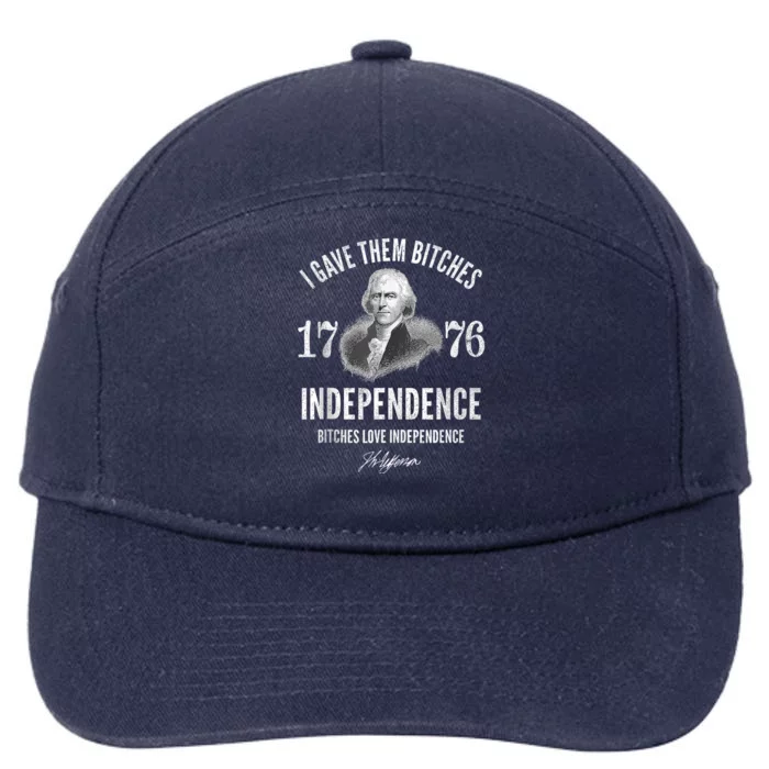 I Gave Them Bitches 1776 Independence Love Independence 7-Panel Snapback Hat