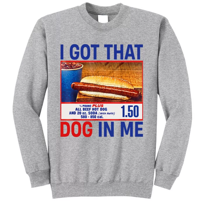 I Got That Dog In Me Funny Hotdogs Combo 4th Of July Dad Mom Tall Sweatshirt