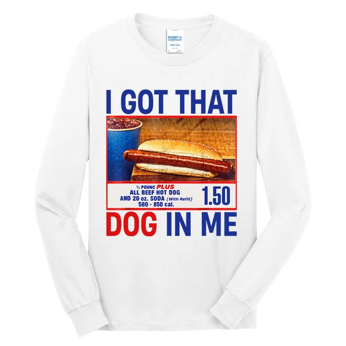 I Got That Dog In Me Funny Hotdogs Combo 4th Of July Dad Mom Tall Long Sleeve T-Shirt