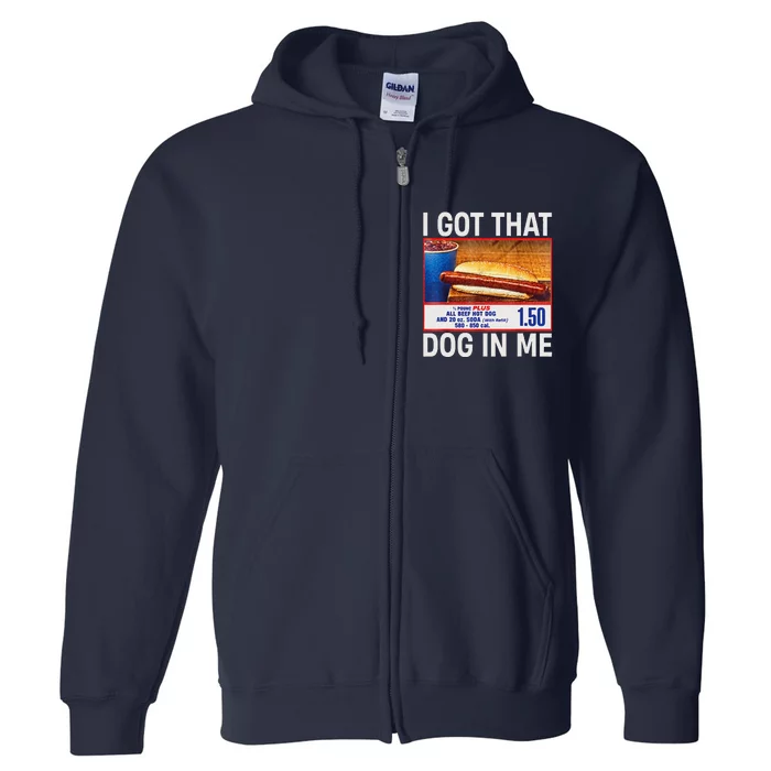 I Got That Dog In Me Funny Hotdogs Combo 4th Of July Dad Mom Full Zip Hoodie