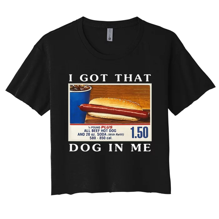 I Got That Dog In Me Hot Dogs Combo Women's Crop Top Tee