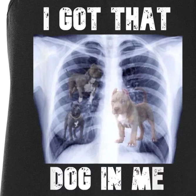 I Got That Dog In Me Xray Meme Women's Racerback Tank