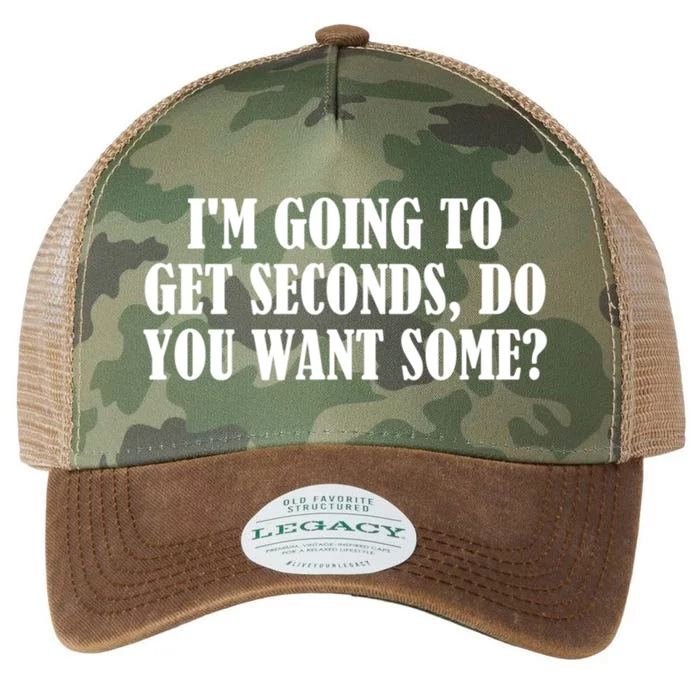 Im Going To Get Seconds Do You Want Some? Gift Legacy Tie Dye Trucker Hat