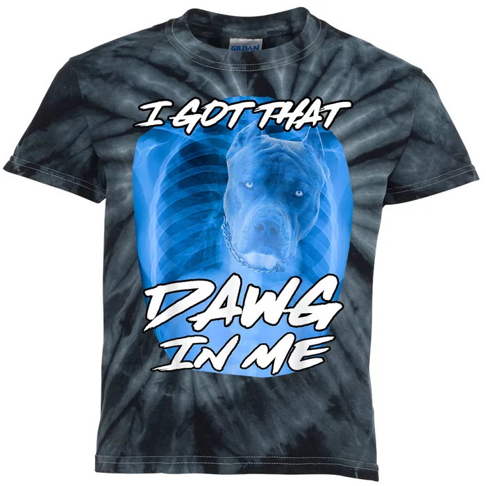 I Got That Dawg In Me Xray Pitbull Ironic Meme Viral Quote Kids Tie-Dye T-Shirt