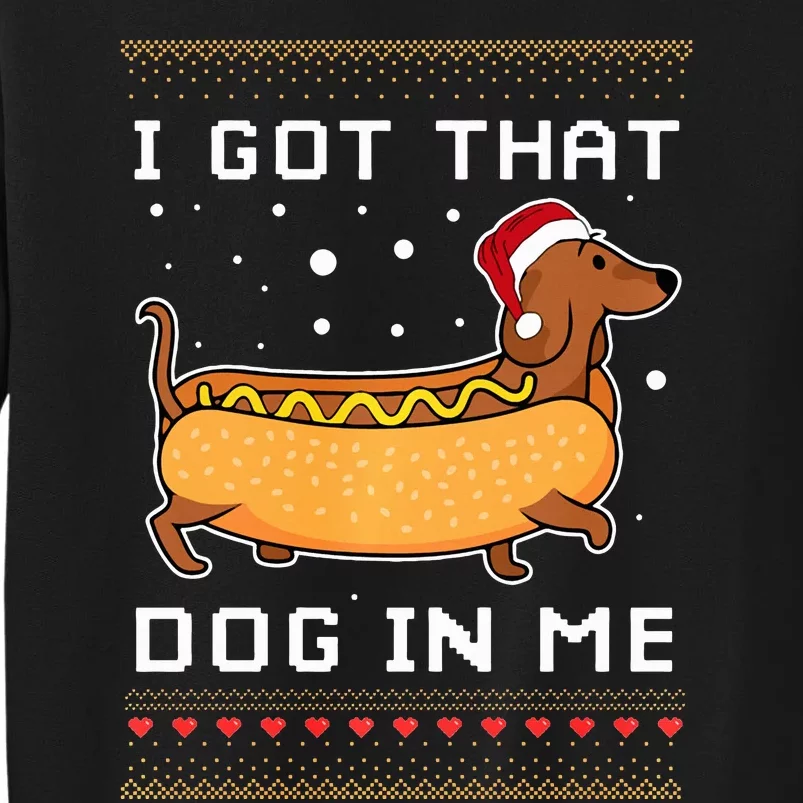 I got that dog in me Hot dog Meme Dachshund xmas Sweatshirt