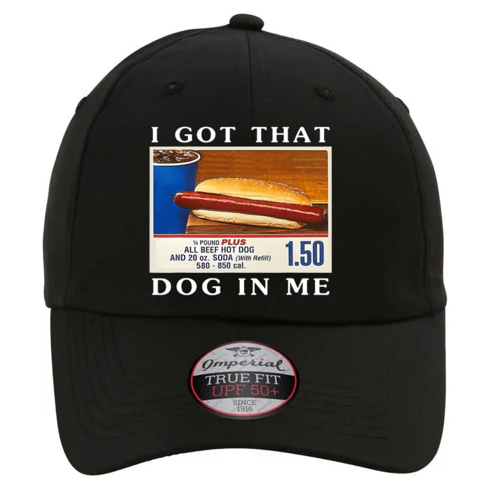 I Got That Dog In Me Funny Hot Dogs Combo The Original Performance Cap