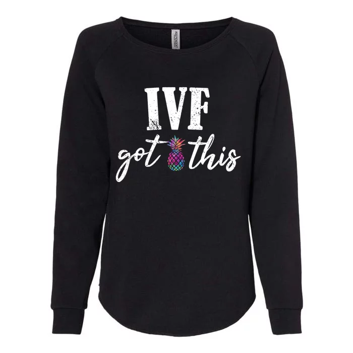 Ive Got This Ive Got This Ivf Pun Infertility Awareness Gift Womens California Wash Sweatshirt