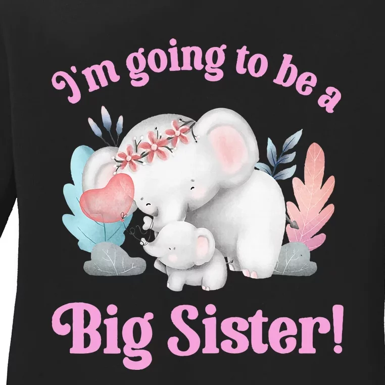 I Going To Be A Big Sister Elephant Daughter Announcement Ladies Long Sleeve Shirt