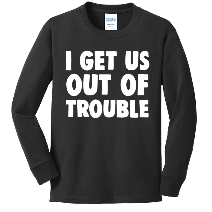 I Get Us Into Out Of Trouble Set Matching Couples Funny Kids Long Sleeve Shirt