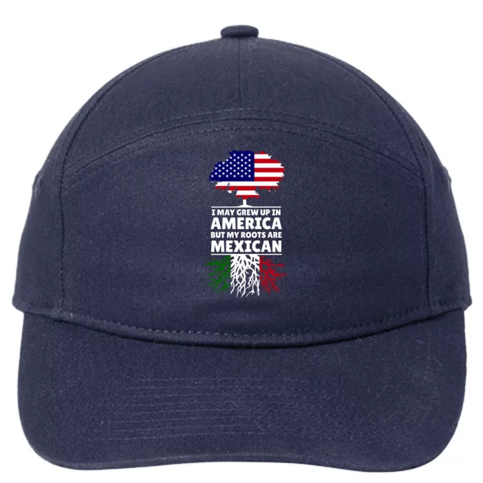 I Grew Up In America But My Roots Are Mexican 7-Panel Snapback Hat