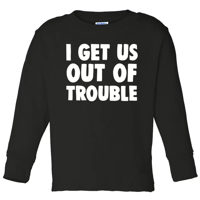 I Get Us Into Out of Trouble set Matching Couples Funny Toddler Long Sleeve Shirt