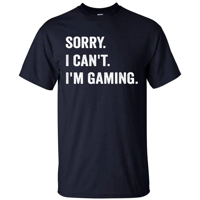 I'm Gaming Video Games Funny Gamer Gift For Boys Teen Tall T-Shirt