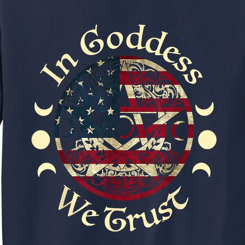 In Goddess We Trust Witch Lover American Flag Tall Sweatshirt